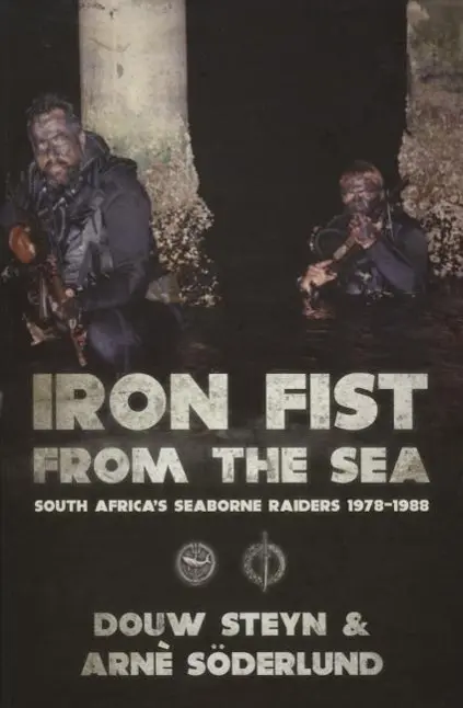 Cover: 9781909982284 | Iron Fist from the Sea | South Africa's Seaborne Raiders 1978-1988
