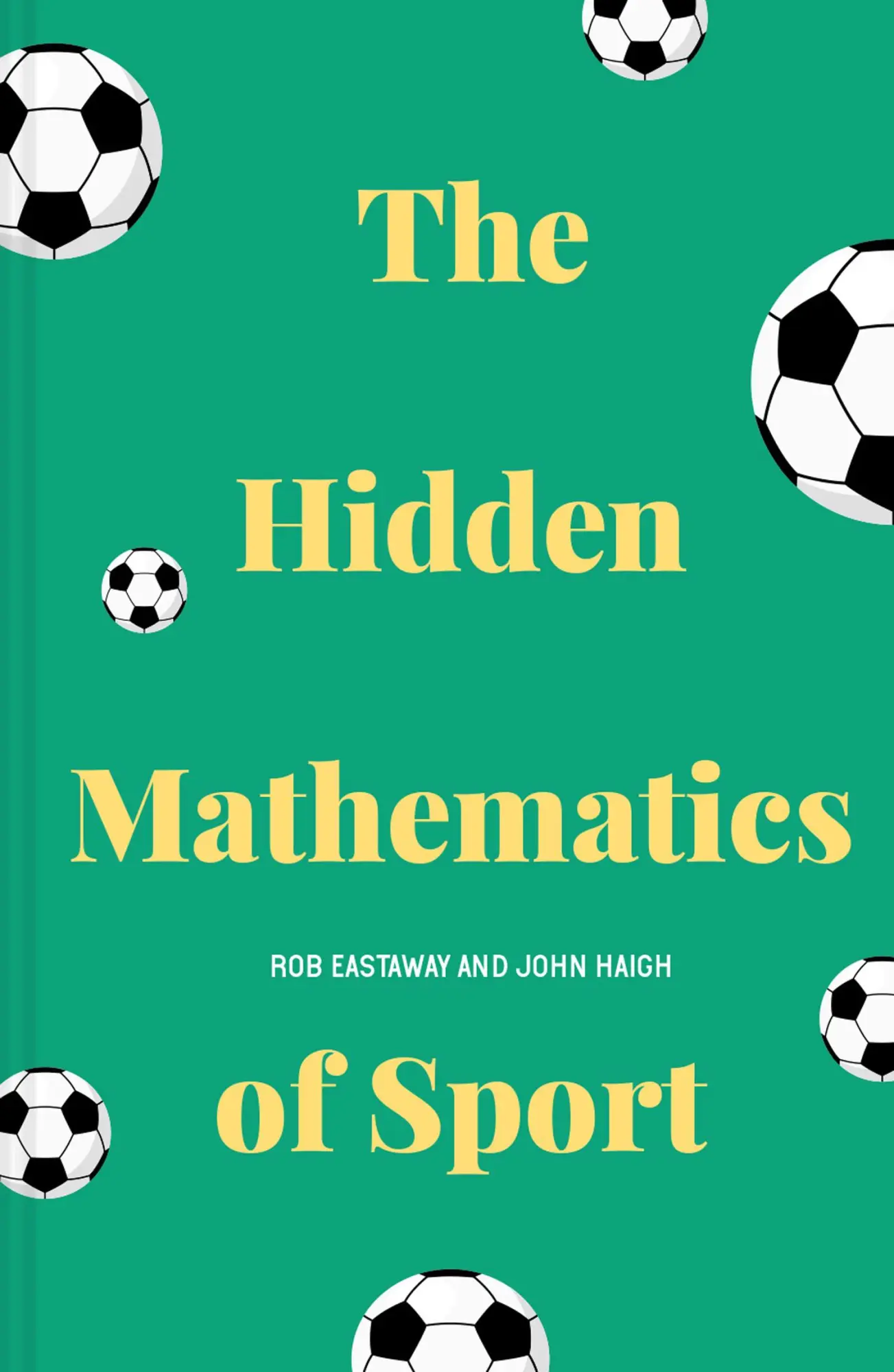 Cover: 9781911622284 | The Hidden Mathematics of Sport | Rob Eastaway | Buch | Gebunden