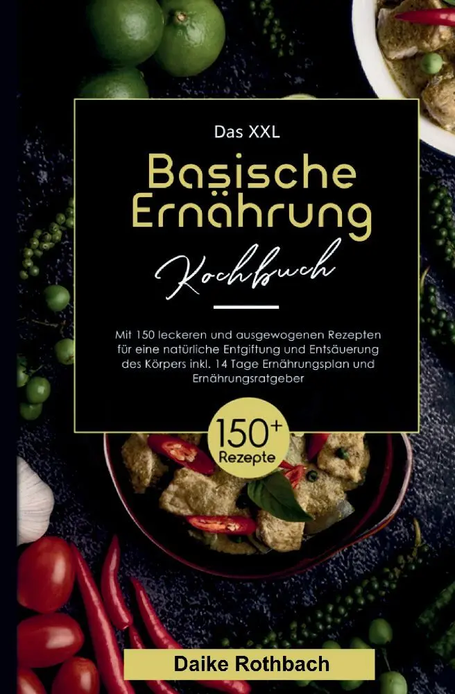 Cover: 9783347812284 | Das XXL Basische Ernährung Kochbuch! Inklusive 14 Tage...