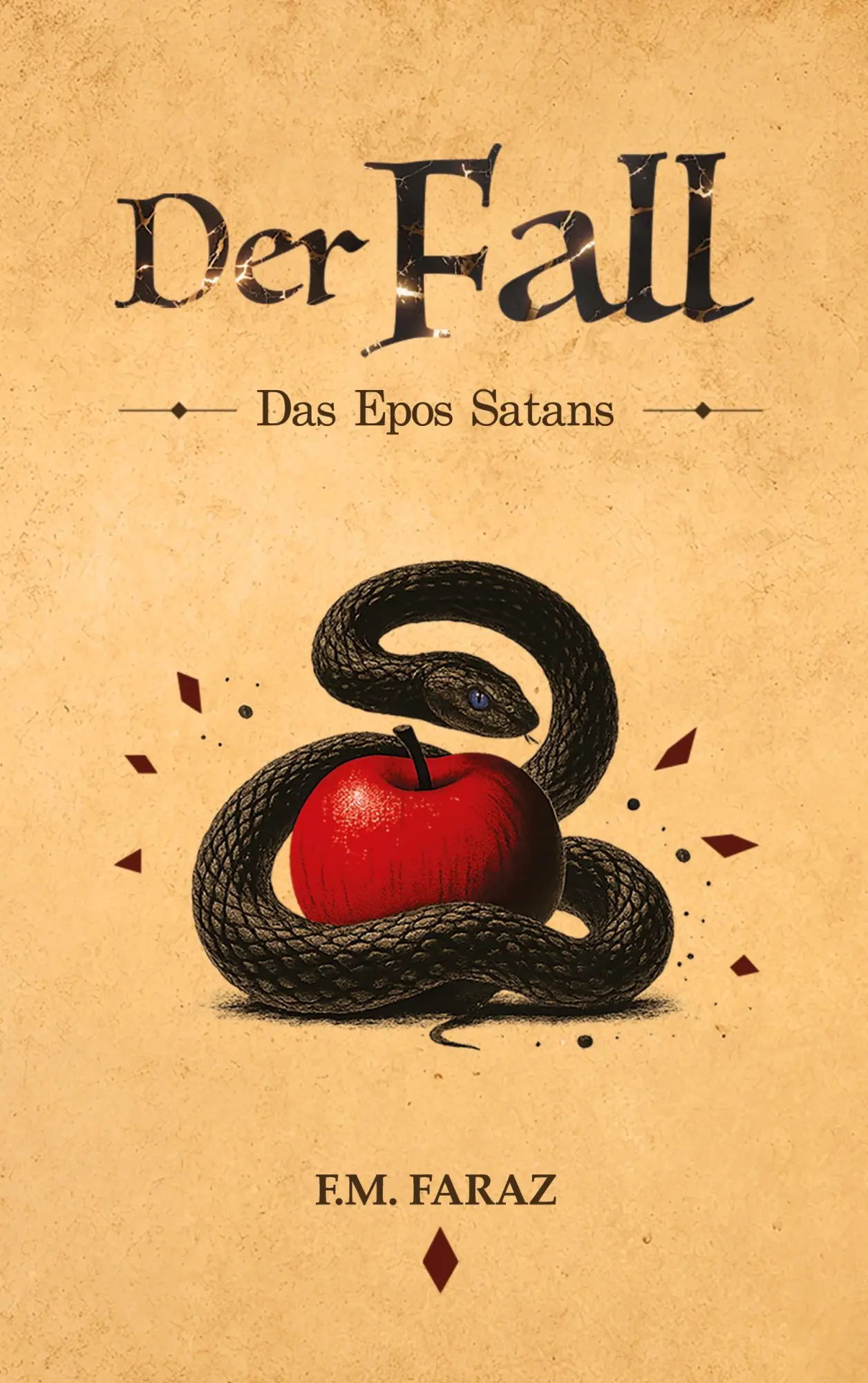 Cover: 9783982712284 | Der Fall | Das Epos Satans | F. M. Faraz | Taschenbuch | 500 S. | 2026