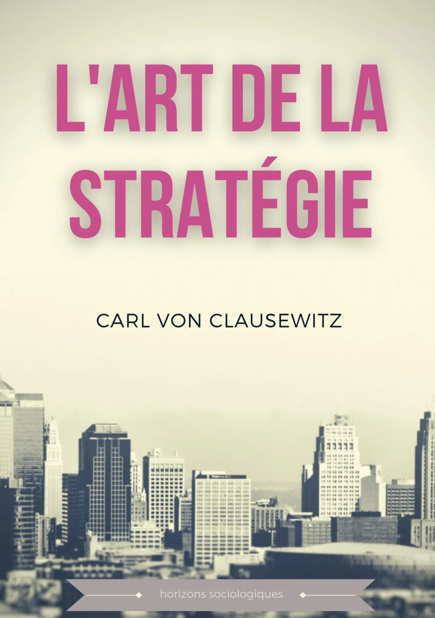 Cover: 9782322392384 | L'art de la stratégie | Carl Von Clausewitz | Taschenbuch | 2022