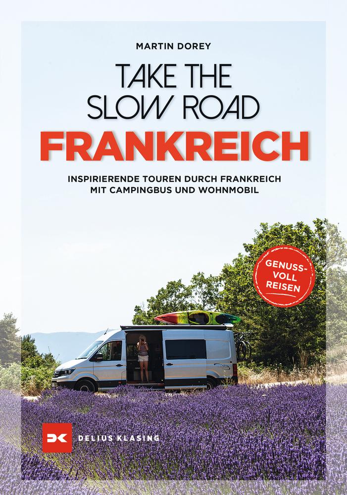 Cover: 9783667122384 | Take the Slow Road Frankreich | Martin Dorey | Taschenbuch | 432 S.