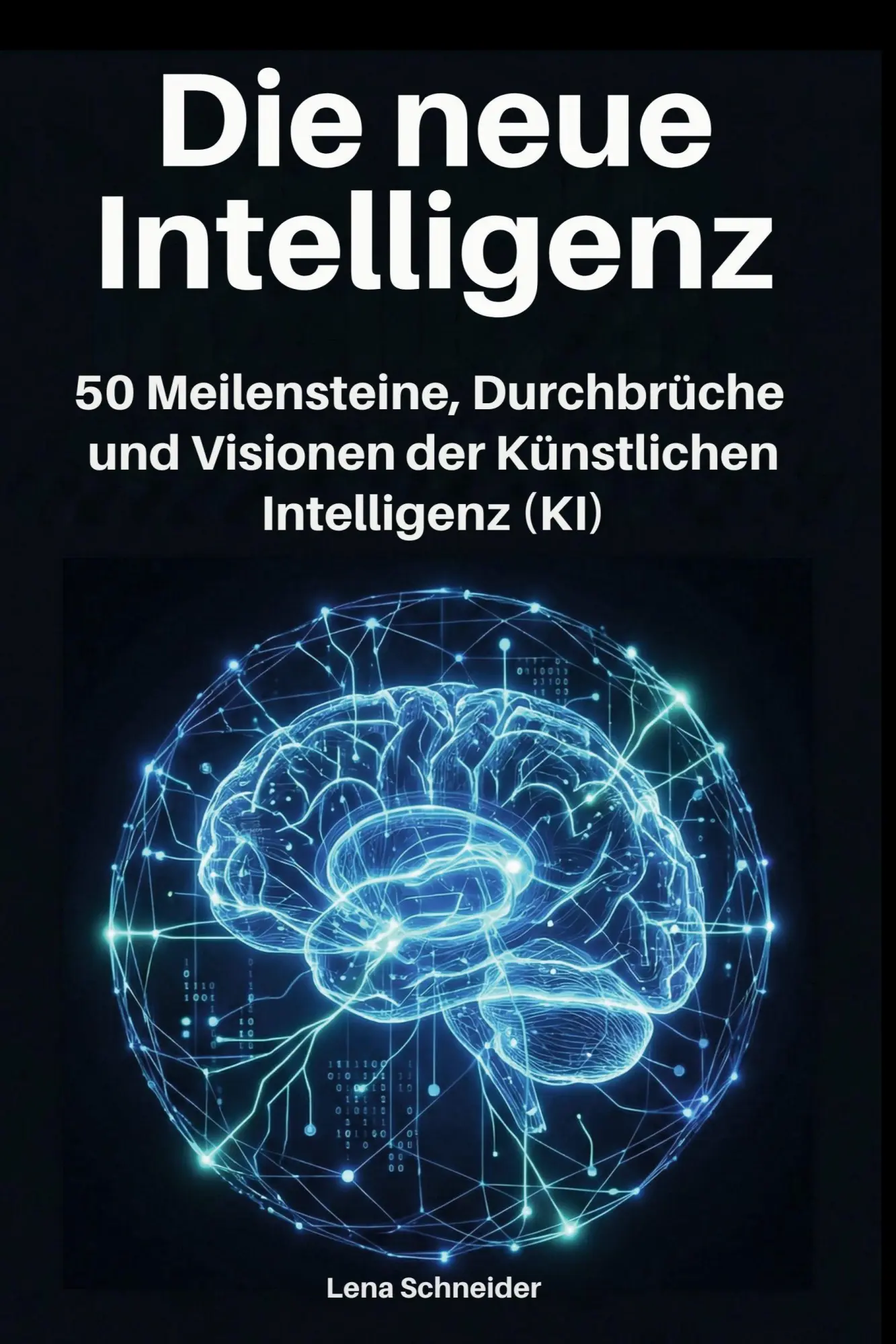 Cover: 9783695392384 | Die neue Intelligenz | Lena Schneider | Taschenbuch | 106 S. | Deutsch