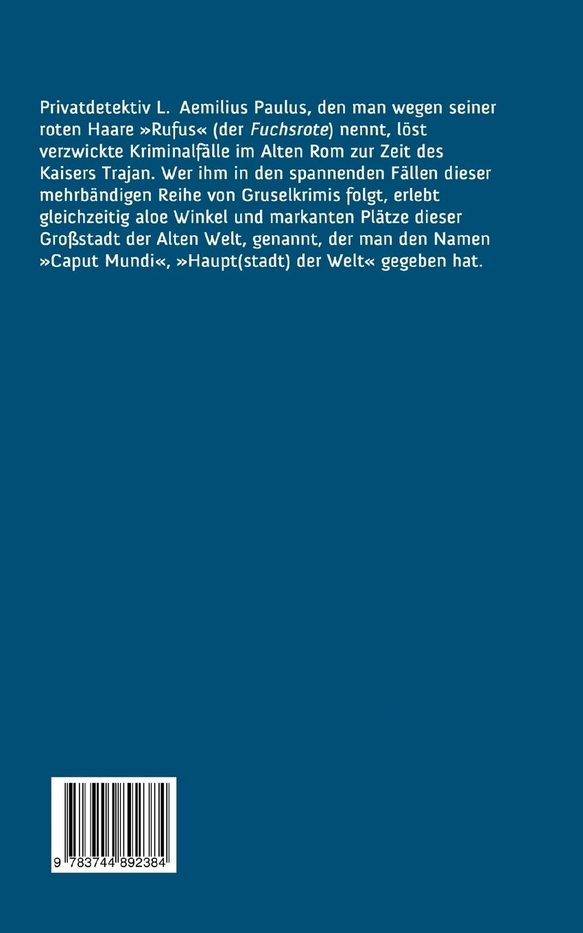 Rückseite: 9783744892384 | Privatdetektiv Rufus IV | Herr der Frauen &amp; Der Fall Romulus und Remus