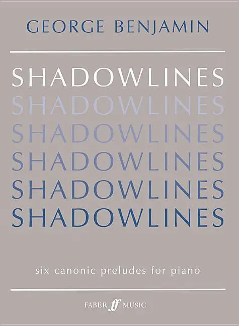 Cover: 9780571522484 | Shadowlines | George Benjamin | Taschenbuch | Faber Edition | Buch