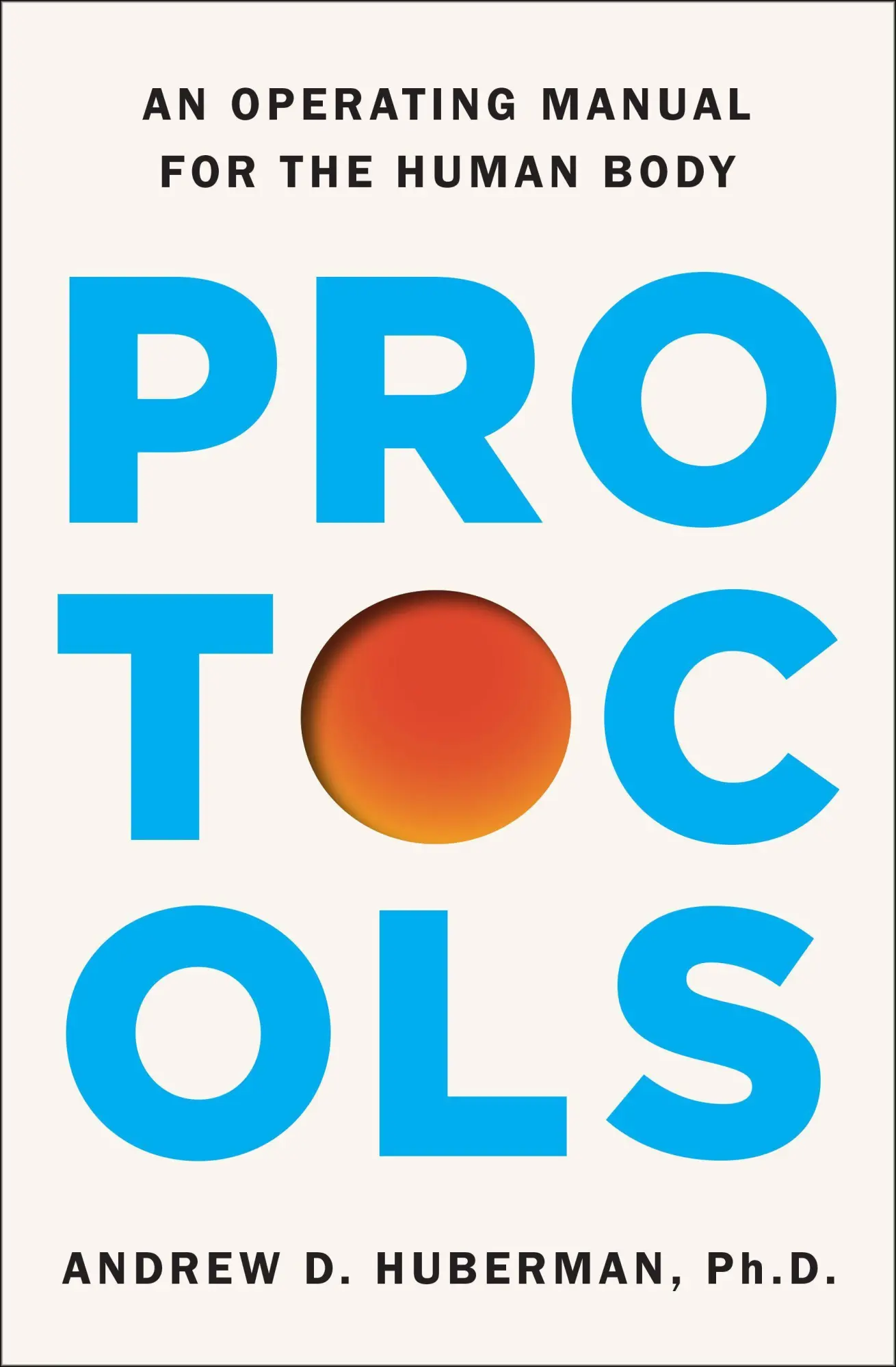 Cover: 9781668092484 | Protocols | An Operating Manual for the Human Body | Huberman | Buch