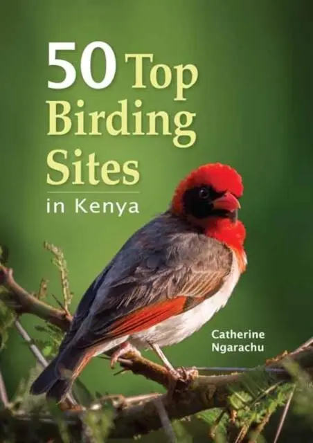 Cover: 9781775842484 | 50 Top Birding Sites in Kenya | Catherine Ngarachu | Taschenbuch