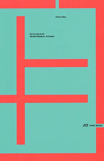 Cover: 9783038602484 | Es ist was es ist | Gerold Wiederin, Architekt | Simon Baur | Buch