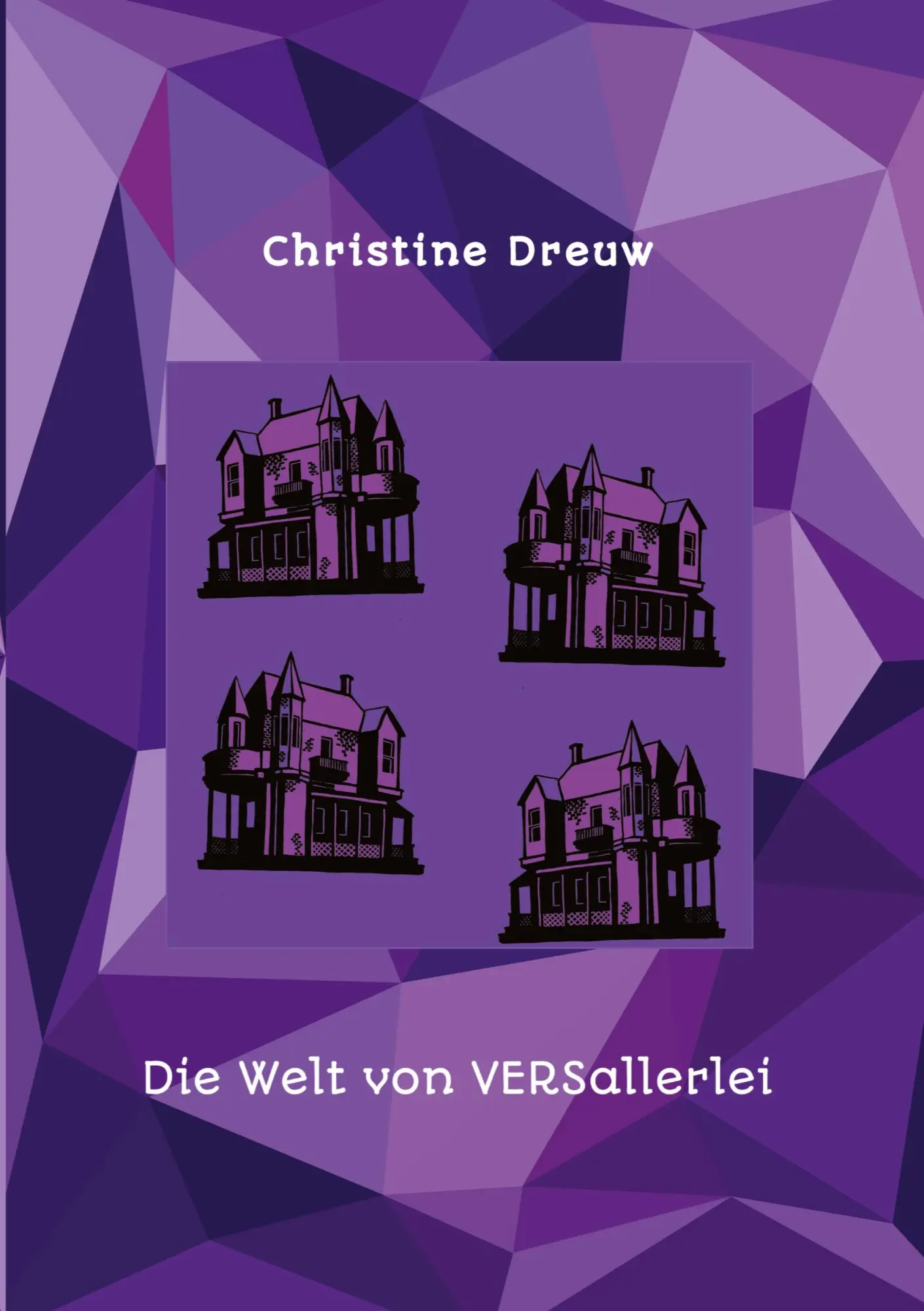 Cover: 9783384352484 | Die Welt von VERSallerlei | Gedichtband, Gedichte | Christine Dreuw