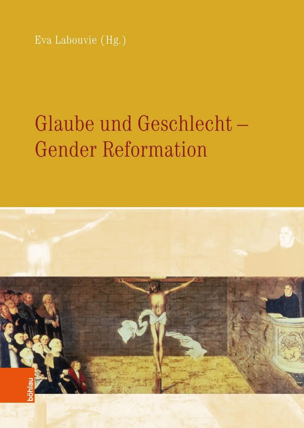 Cover: 9783412512484 | Glaube und Geschlecht | Gender Reformation | Eva Labouvie | Buch