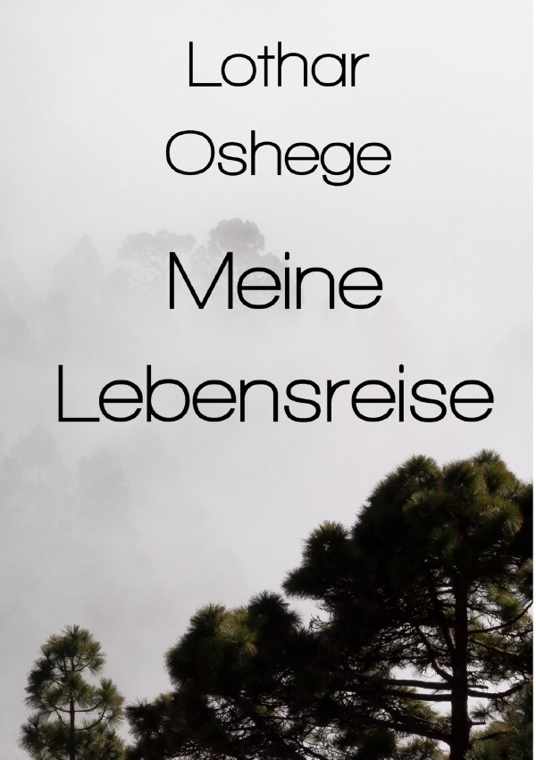 Cover: 9783819052484 | Meine Lebensreise | DE | Lothar Oshege | Taschenbuch | 344 S. | 2025