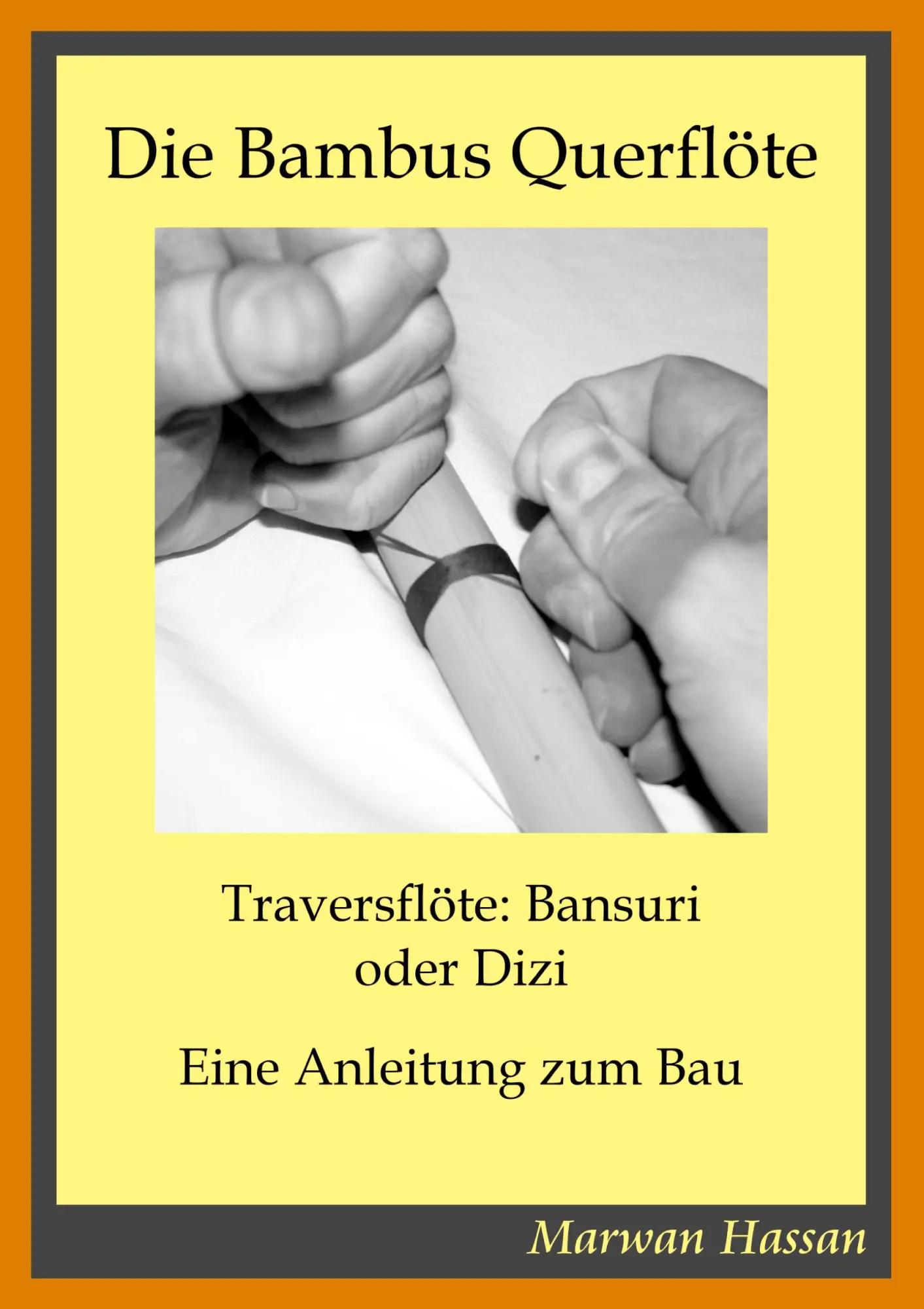 Cover: 9783833432484 | Die Bambus Querflöte | Marwan Hassan | Taschenbuch | Paperback | 83 S.