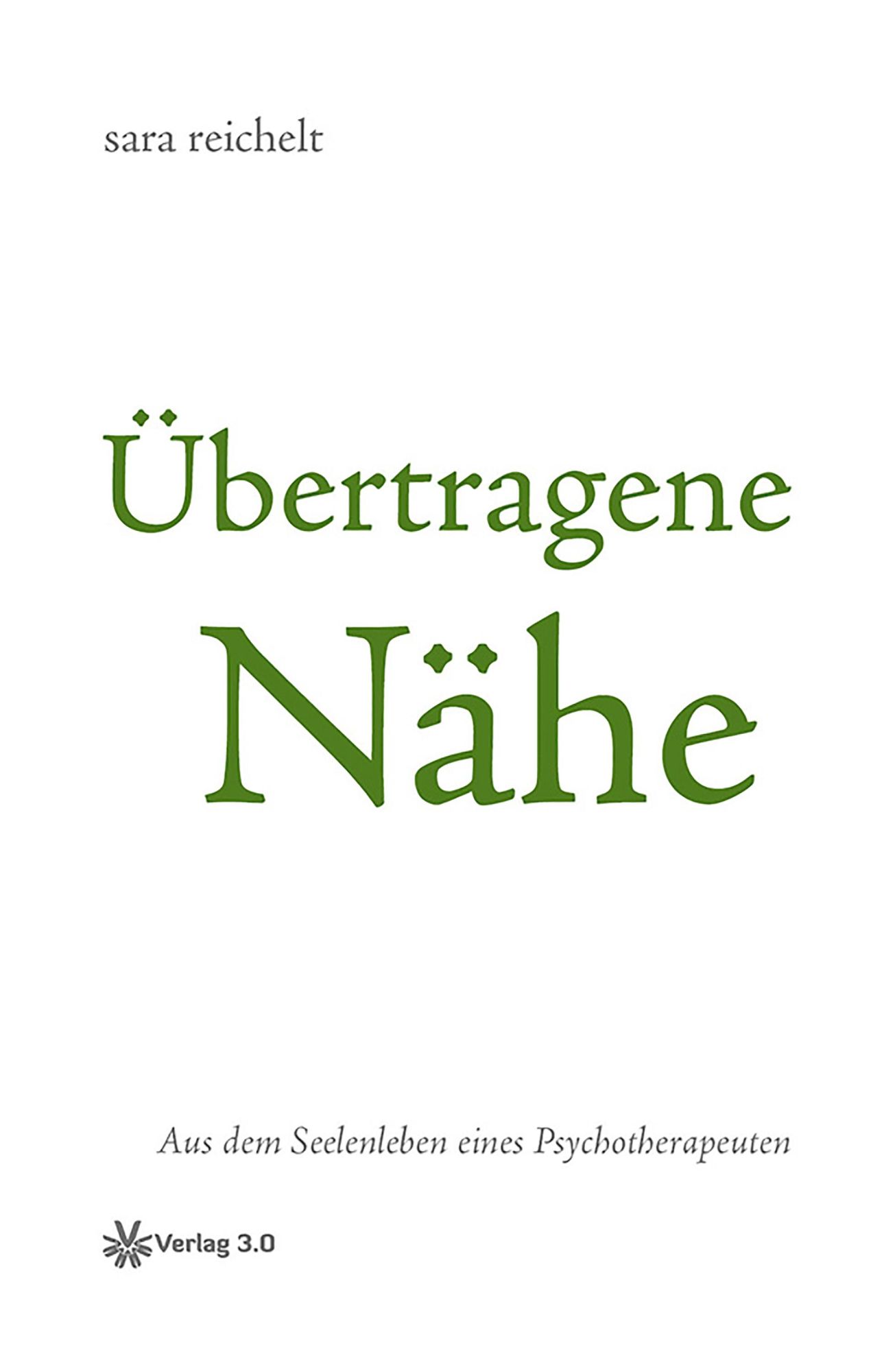 Cover: 9783956672484 | Übertragene Nähe | Aus dem Seelenleben eines Psychotherapeuten | Buch
