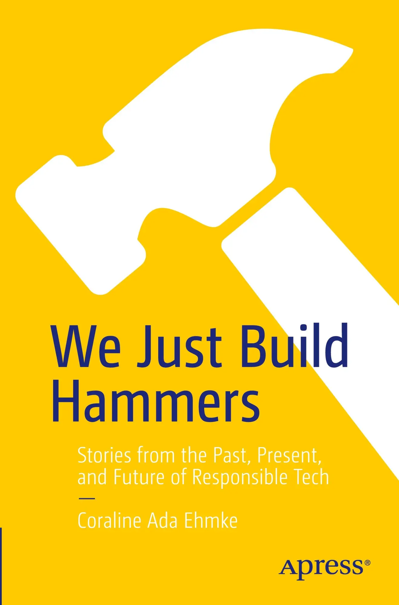 Cover: 9798868812484 | We Just Build Hammers | Coraline Ada Ehmke | Taschenbuch | xvii | 2025
