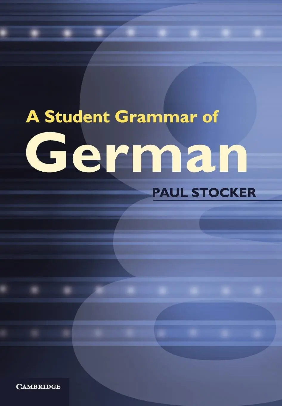 Cover: 9780521012584 | A Student Grammar of German | Paul Stocker | Taschenbuch | Englisch