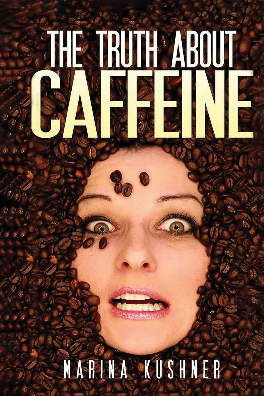 Cover: 9781632272584 | The Truth about Caffeine | Marina Kushner | Taschenbuch | Englisch