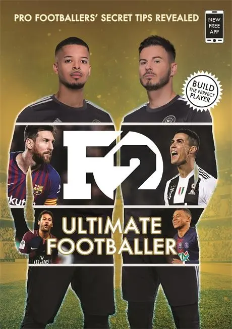 Cover: 9781788702584 | F2: Ultimate Footballer | Pro Footballers' Secret Tips Revealed | Buch