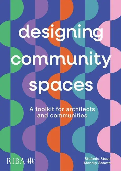Cover: 9781915722584 | Designing Community Spaces | A toolkit for architects and communities
