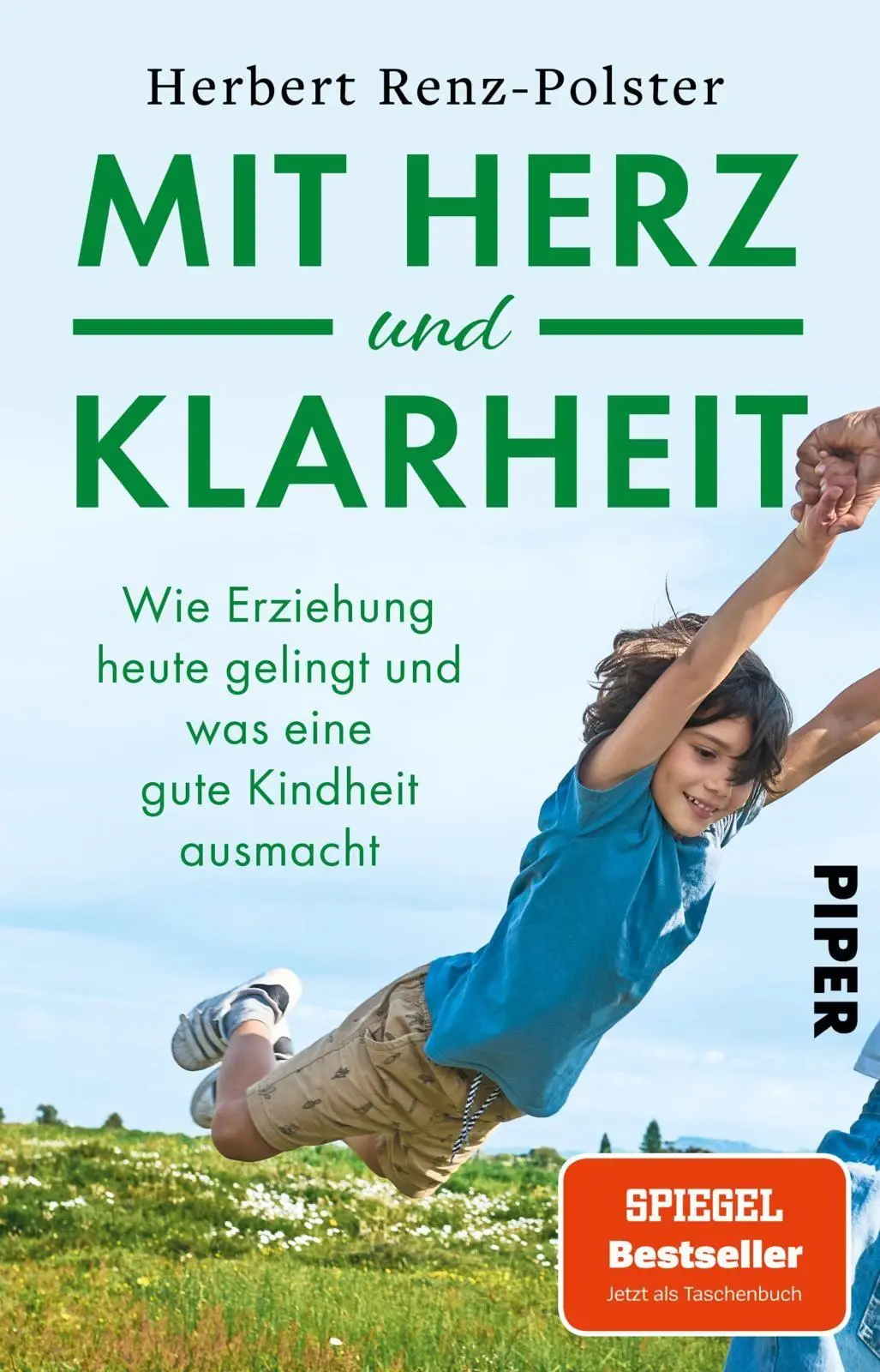 Cover: 9783492322584 | Mit Herz und Klarheit | Herbert Renz-Polster | Taschenbuch | 432 S.