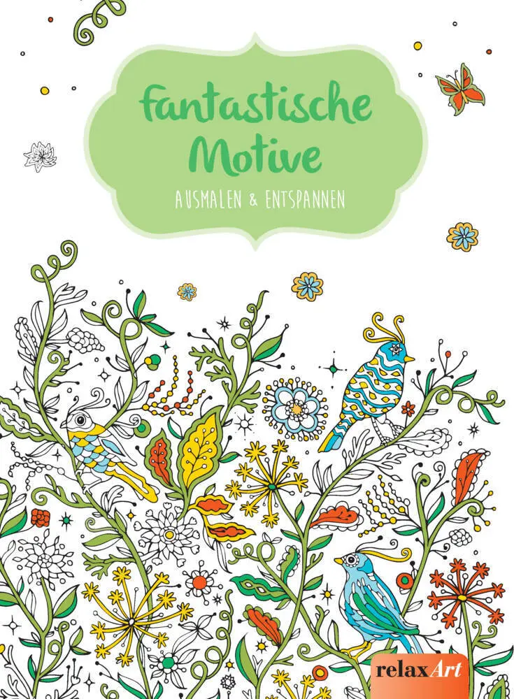 Cover: 9783625212584 | Fantastische Motive: Ausmalen &amp; Entspannen | Malbuch für Erwachsene