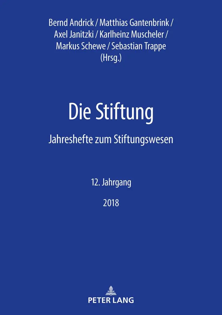 Die Stiftung: Jahreshefte zum Stiftungswesen – 12. Jahrgang, 2018