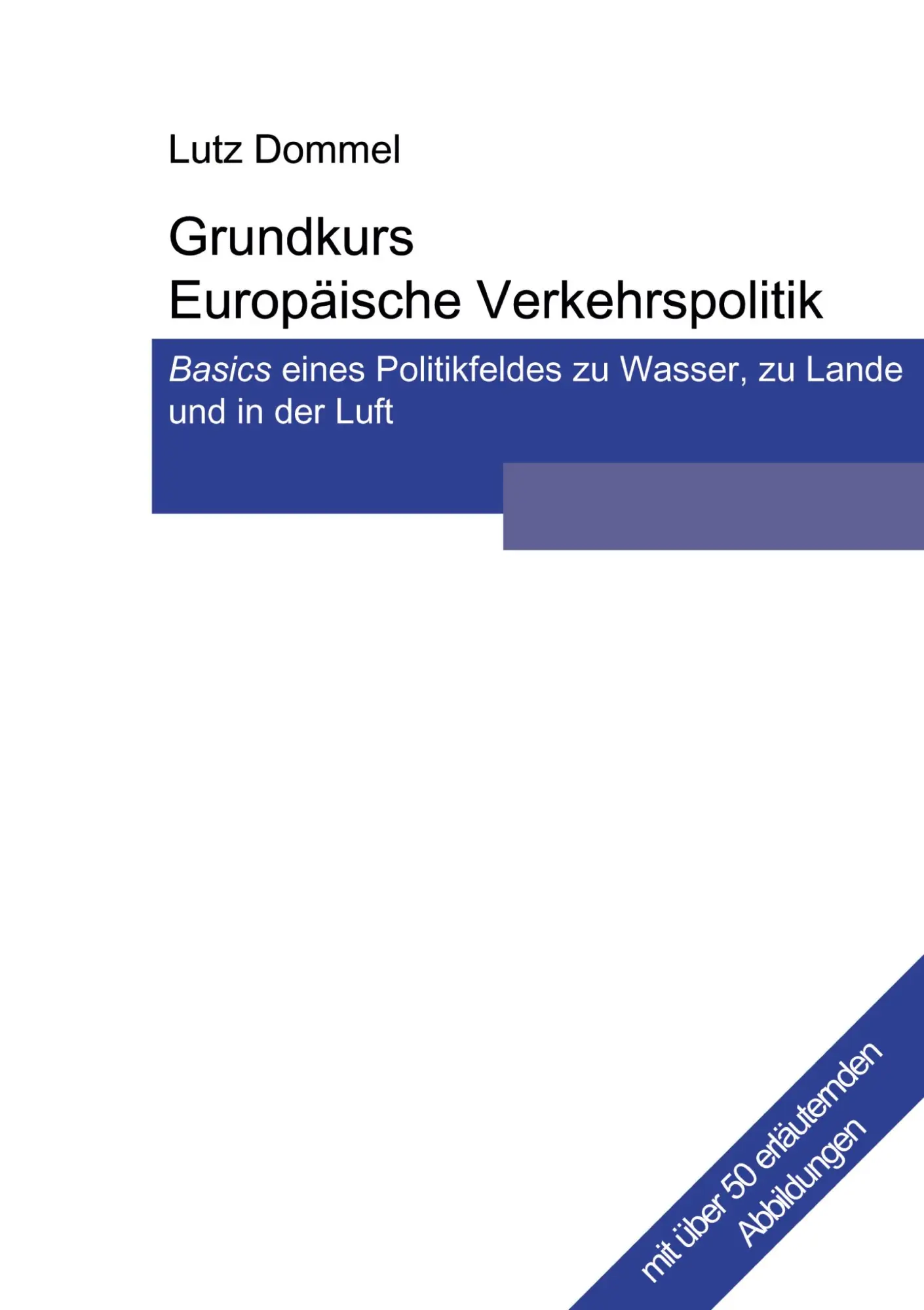 Cover: 9783833422584 | Grundkurs Europäische Verkehrspolitik | Lutz Dommel | Taschenbuch