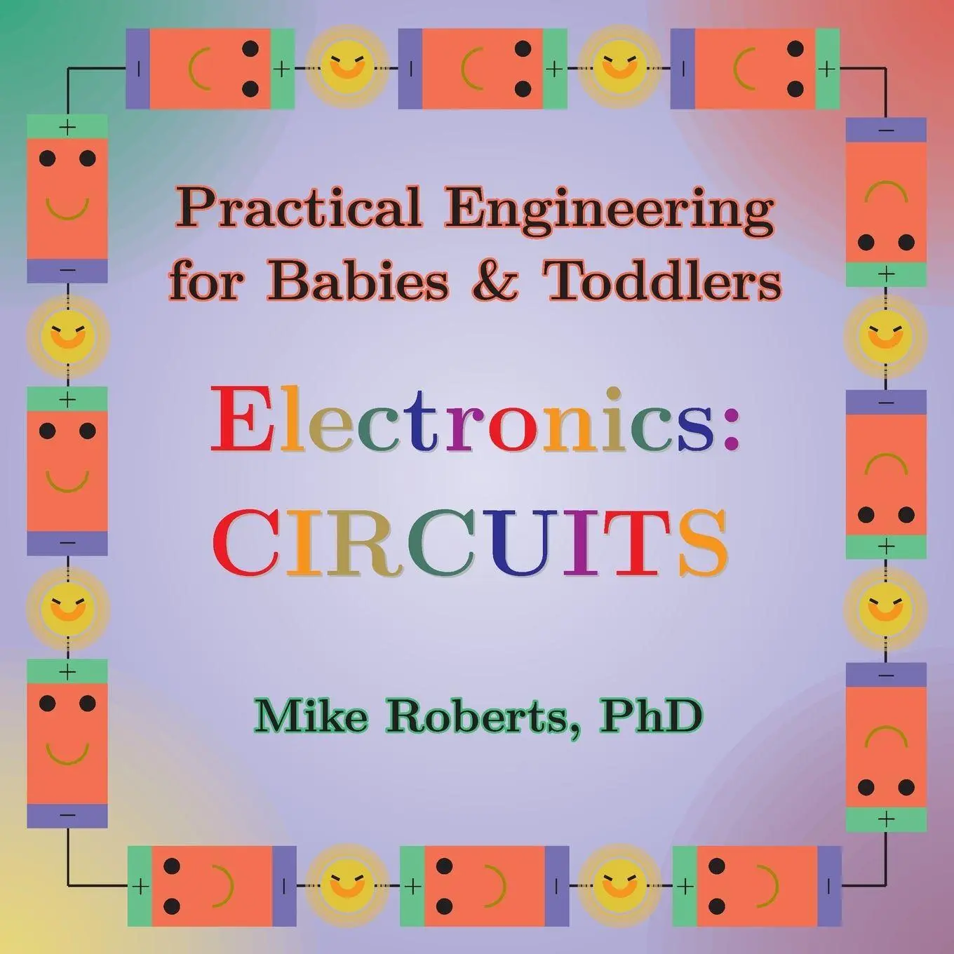 Cover: 9781088212684 | Practical Engineering for Babies &amp; Toddlers - Electronics | Circuits