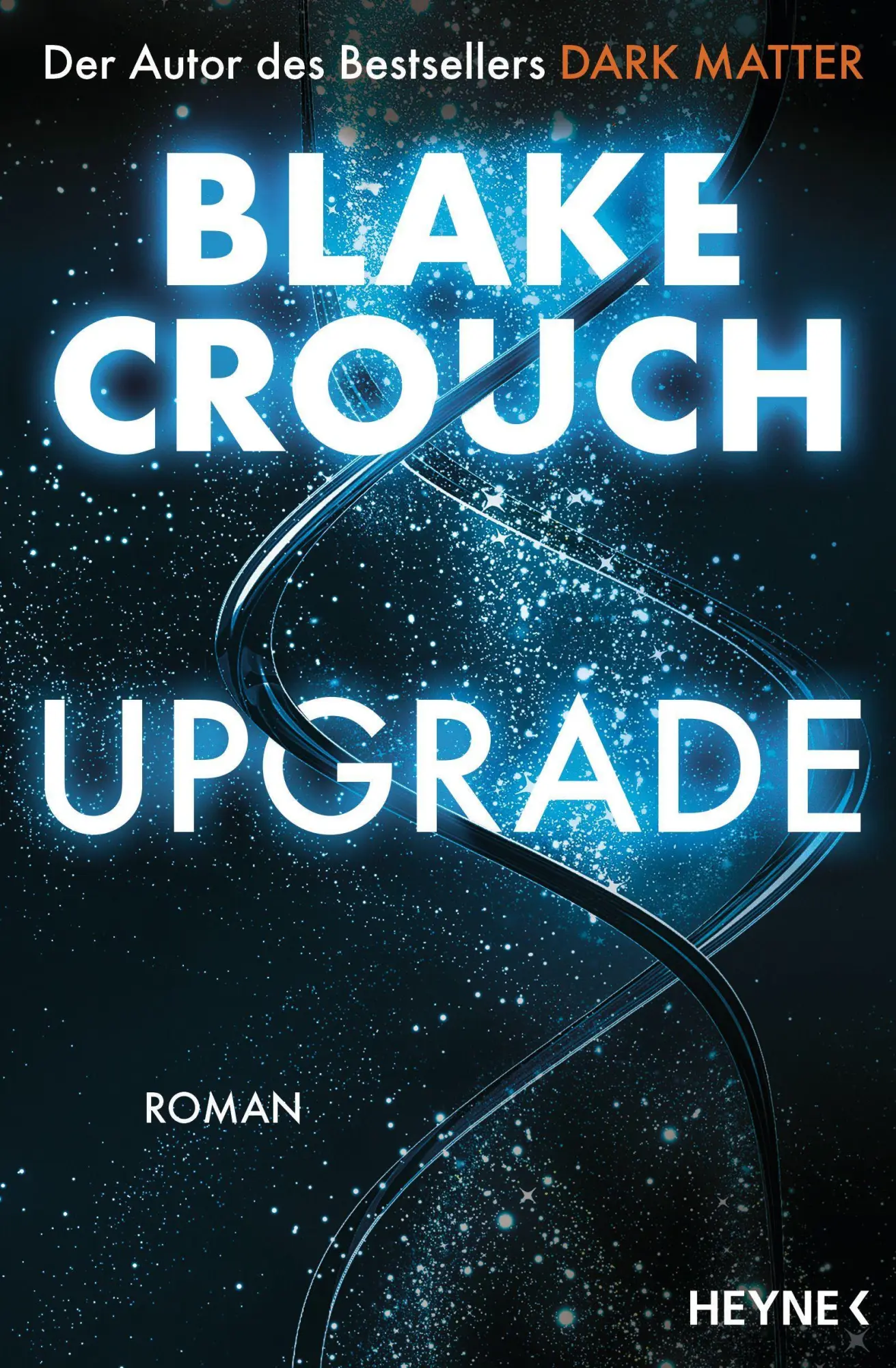 Cover: 9783453322684 | Upgrade | Roman | Blake Crouch | Taschenbuch | 384 S. | Deutsch | 2023