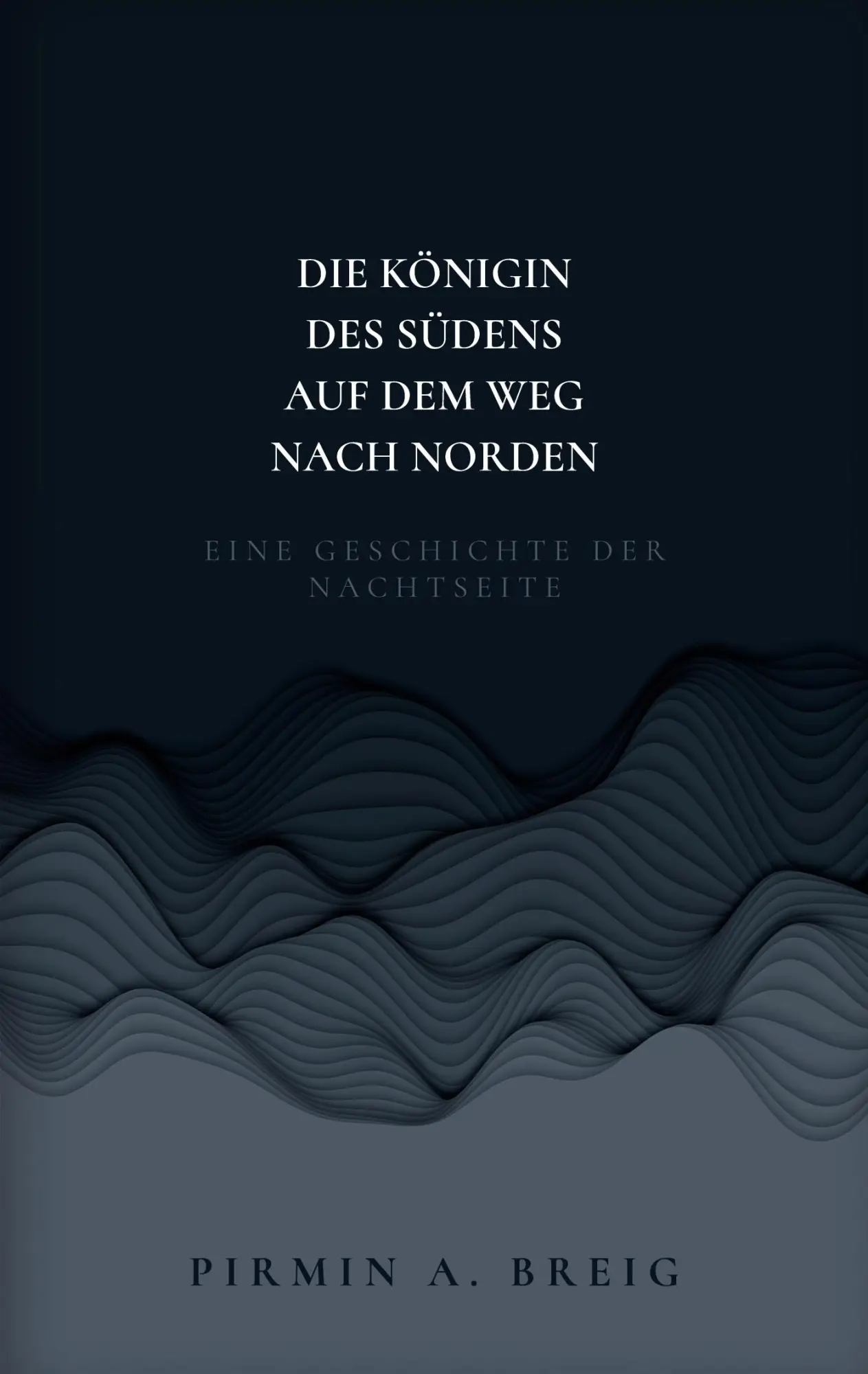 Cover: 9783754382684 | Die Königin des Südens auf dem Weg nach Norden | Pirmin A. Breig