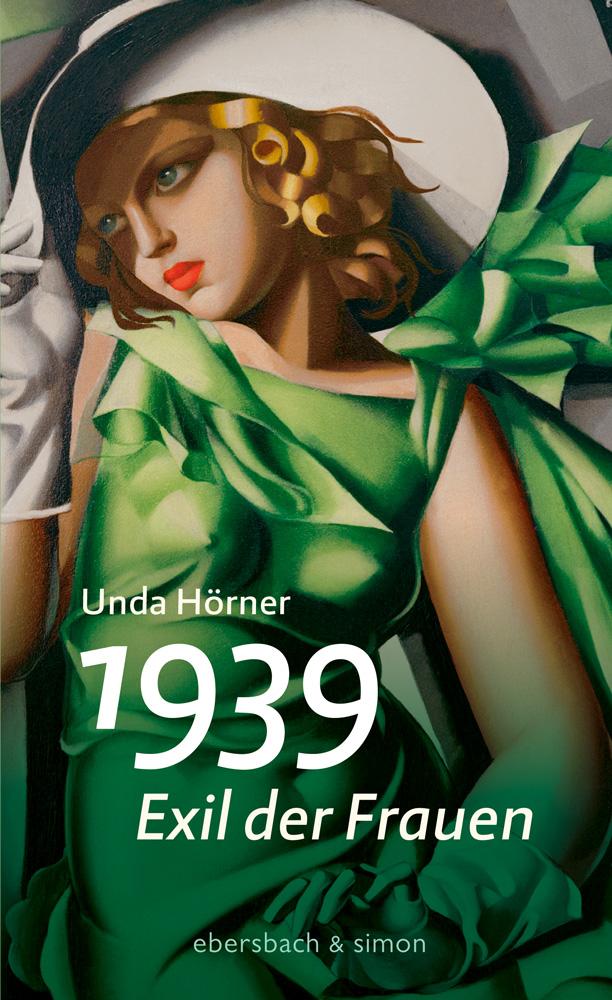Cover: 9783869152684 | 1939 - Exil der Frauen | Unda Hörner | Buch | 251 S. | Deutsch | 2022