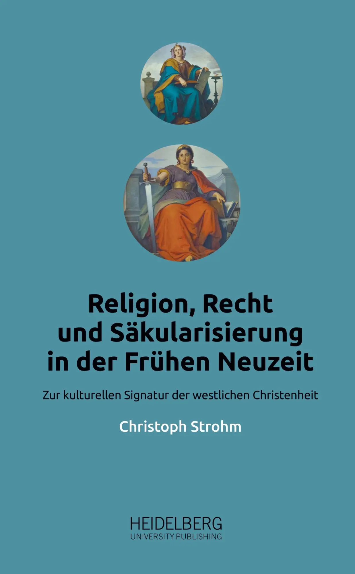 Cover: 9783968222684 | Religion, Recht und Säkularisierung in der Frühen Neuzeit | Strohm
