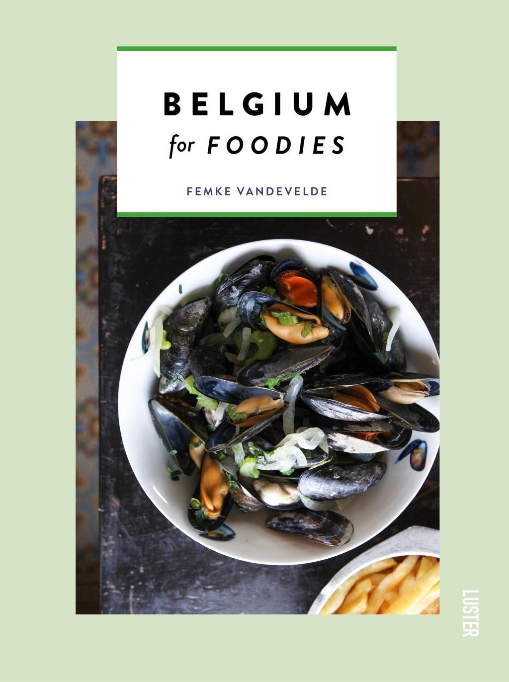 Cover: 9789460582684 | Belgium for Foodies | Femke Vanandevelde | Taschenbuch | Englisch