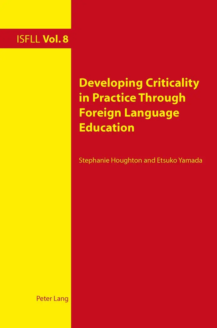 Developing Criticality in Practice Through Foreign Language Education (Intercultural Studies and Foreign Language Learning)