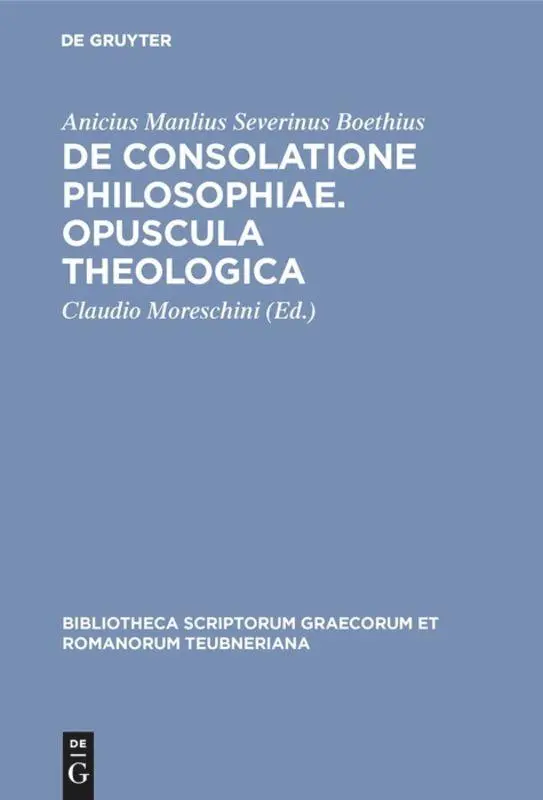 Cover: 9783598712784 | De consolatione philosophiae. Opuscula theologica | Boethius | Buch