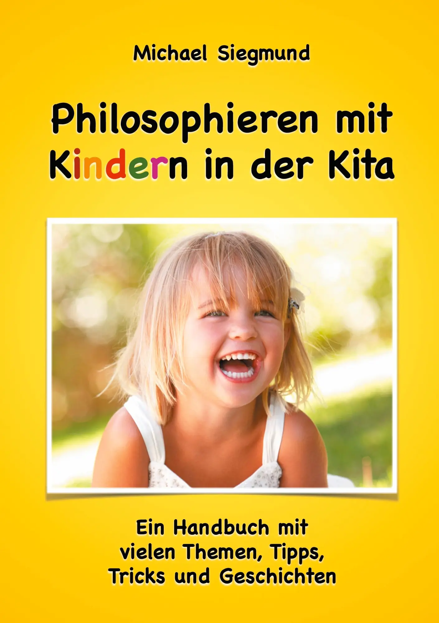 Cover: 9783751922784 | Philosophieren mit Kindern in der Kita | Michael Siegmund | Buch