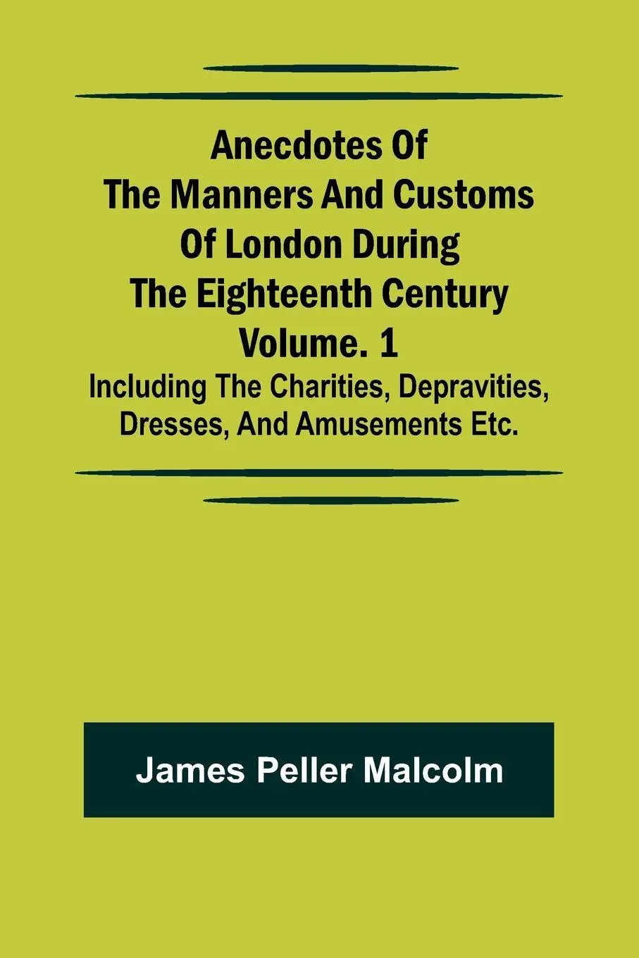 Cover: 9789366382784 | Anecdotes of the Manners and Customs of London during the...