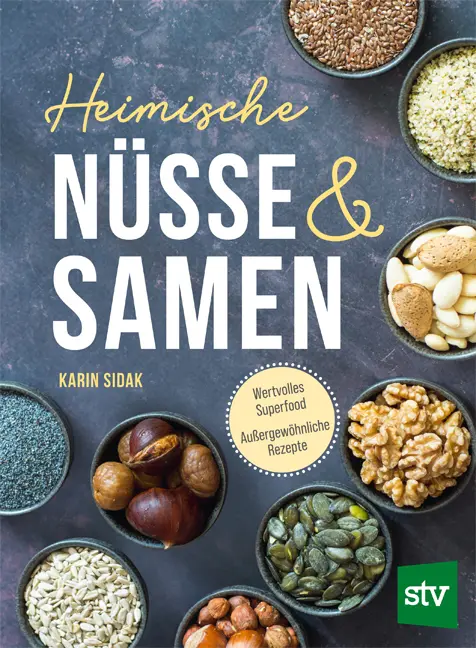 Cover: 9783702022884 | Heimische Nüsse und Samen | Karin Sidak | Buch | 208 S. | Deutsch