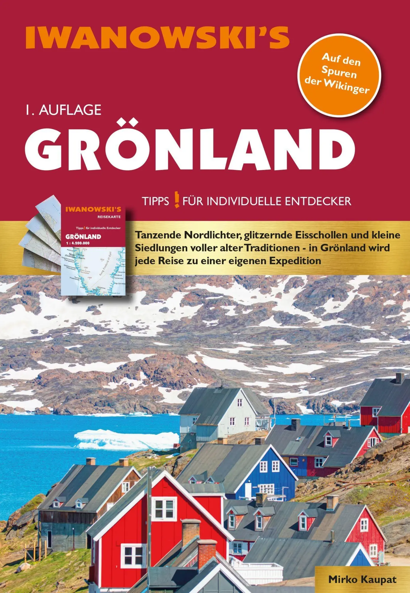 Cover: 9783861972884 | Grönland - Reiseführer von Iwanowski | Mirko Kaupat | Taschenbuch