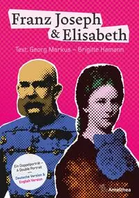 Cover: 9783990502884 | Franz Joseph &amp; Elisabeth - Ein Doppelporträt - A Double Portrait