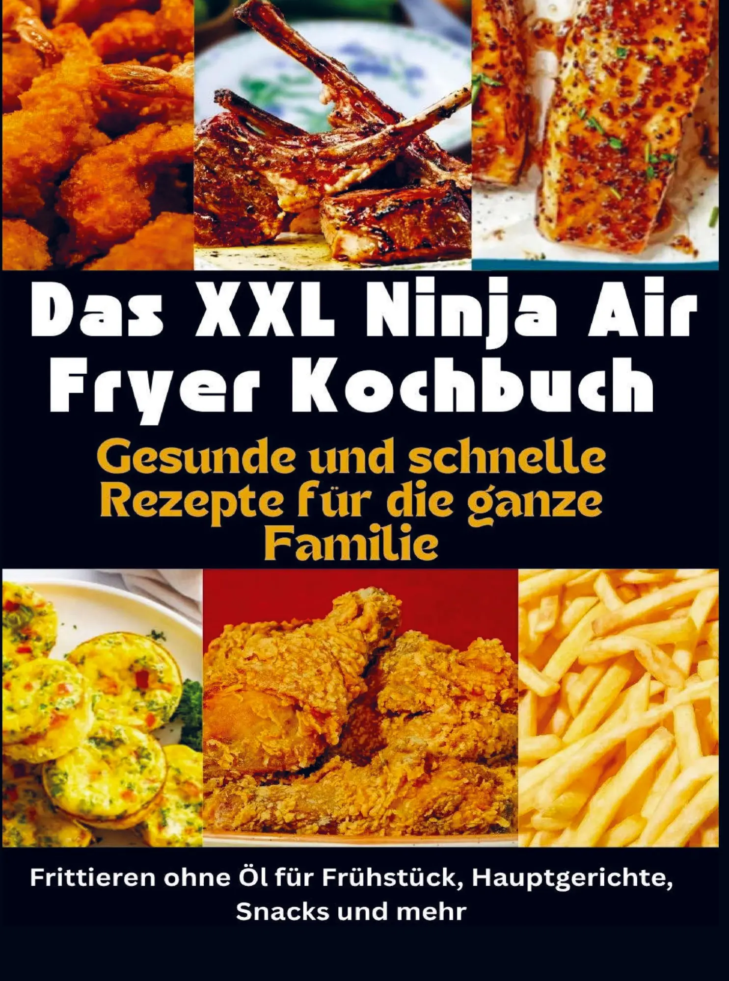 Cover: 9789403822884 | Das XXL Ninja Air Fryer Kochbuch Gesunde und schnelle Rezepte für...
