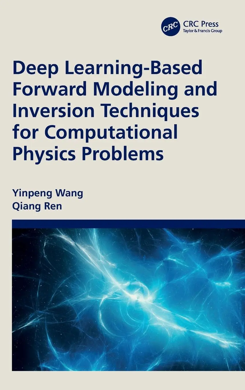 Cover: 9781032502984 | Deep Learning-Based Forward Modeling and Inversion Techniques for...