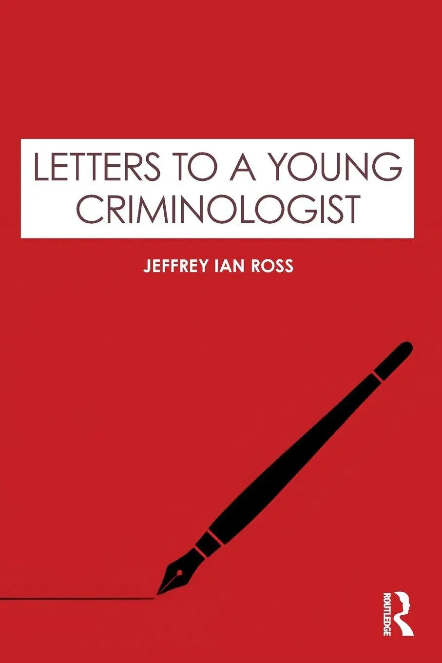Cover: 9781032812984 | Letters to a Young Criminologist | Jeffrey Ian Ross | Taschenbuch