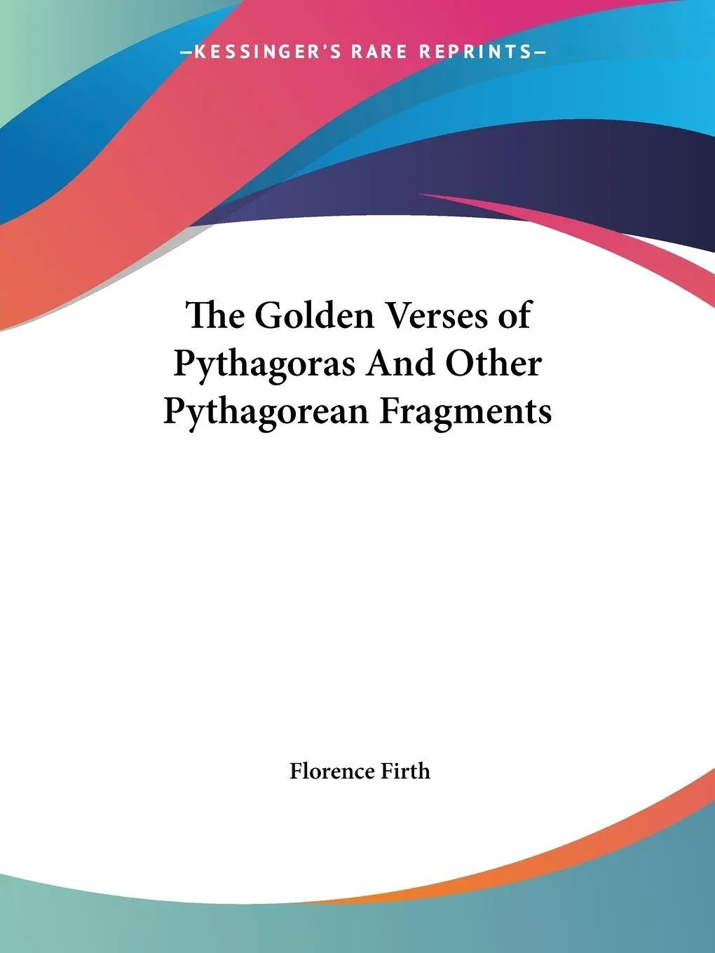 Cover: 9781419172984 | The Golden Verses of Pythagoras And Other Pythagorean Fragments | Buch