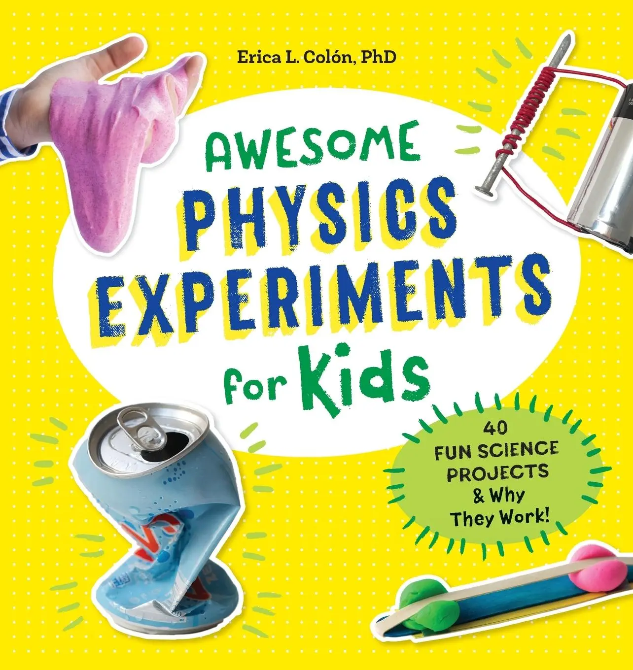 Cover: 9781641522984 | Awesome Physics Experiments for Kids | Erica L. Colón | Taschenbuch