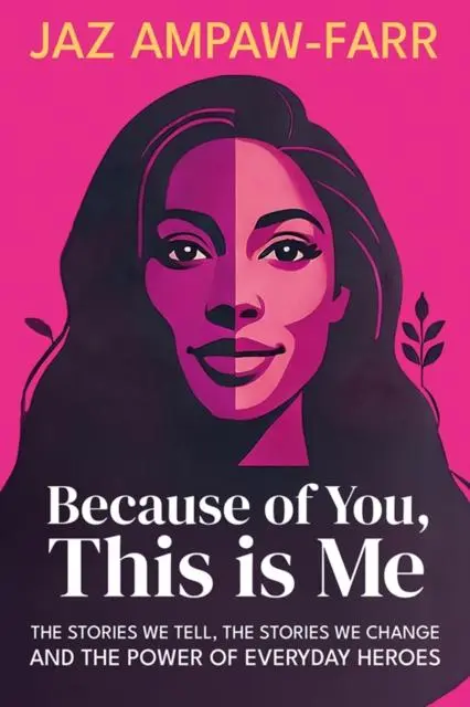Cover: 9781781352984 | Because of You, This is Me | Jaz Ampaw-Farr | Taschenbuch | Englisch