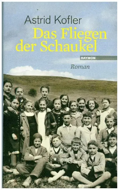 Cover: 9783709972984 | Das Fliegen der Schaukel | Roman | Astrid Kofler | Buch | 328 S.