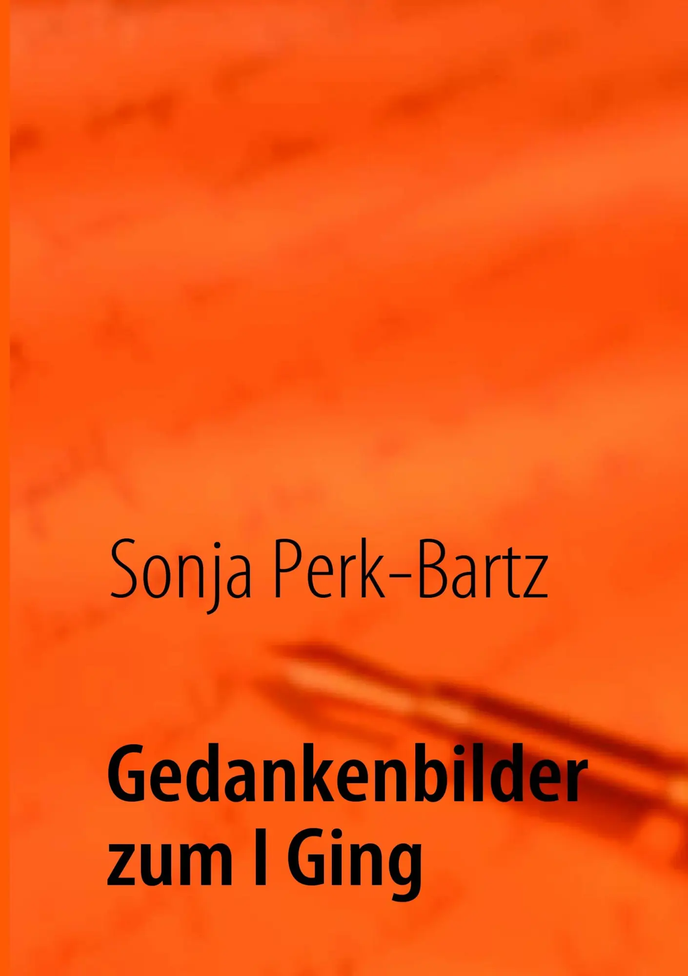 Cover: 9783839112984 | Gedankenbilder zum I Ging | Sonja Perk-Bartz | Taschenbuch | 144 S.