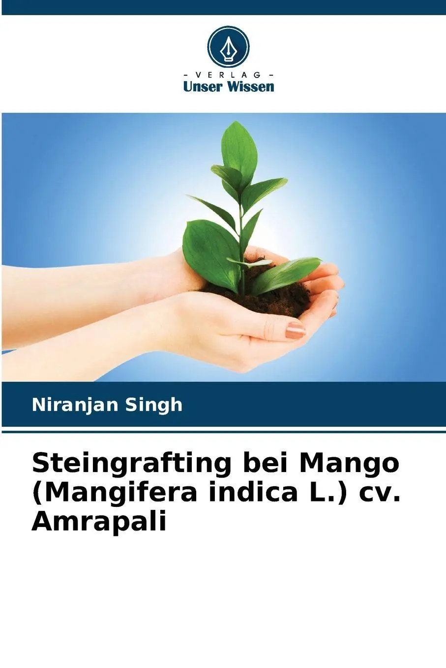Steingrafting bei Mango (Mangifera indica L.) cv. Amrapali