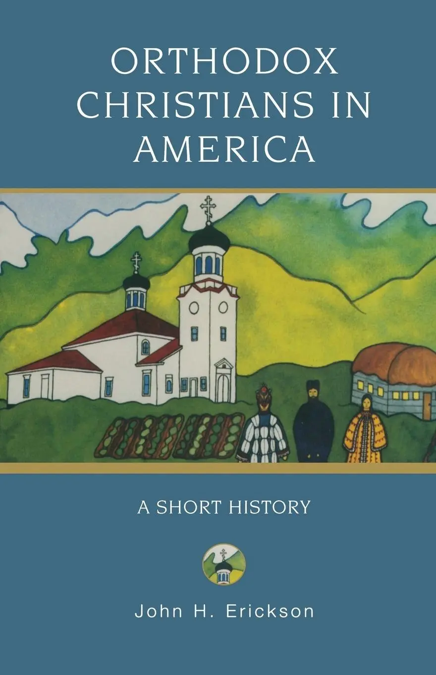 Cover: 9780195333084 | Orthodox Christians in America | A Short History | John H Erickson