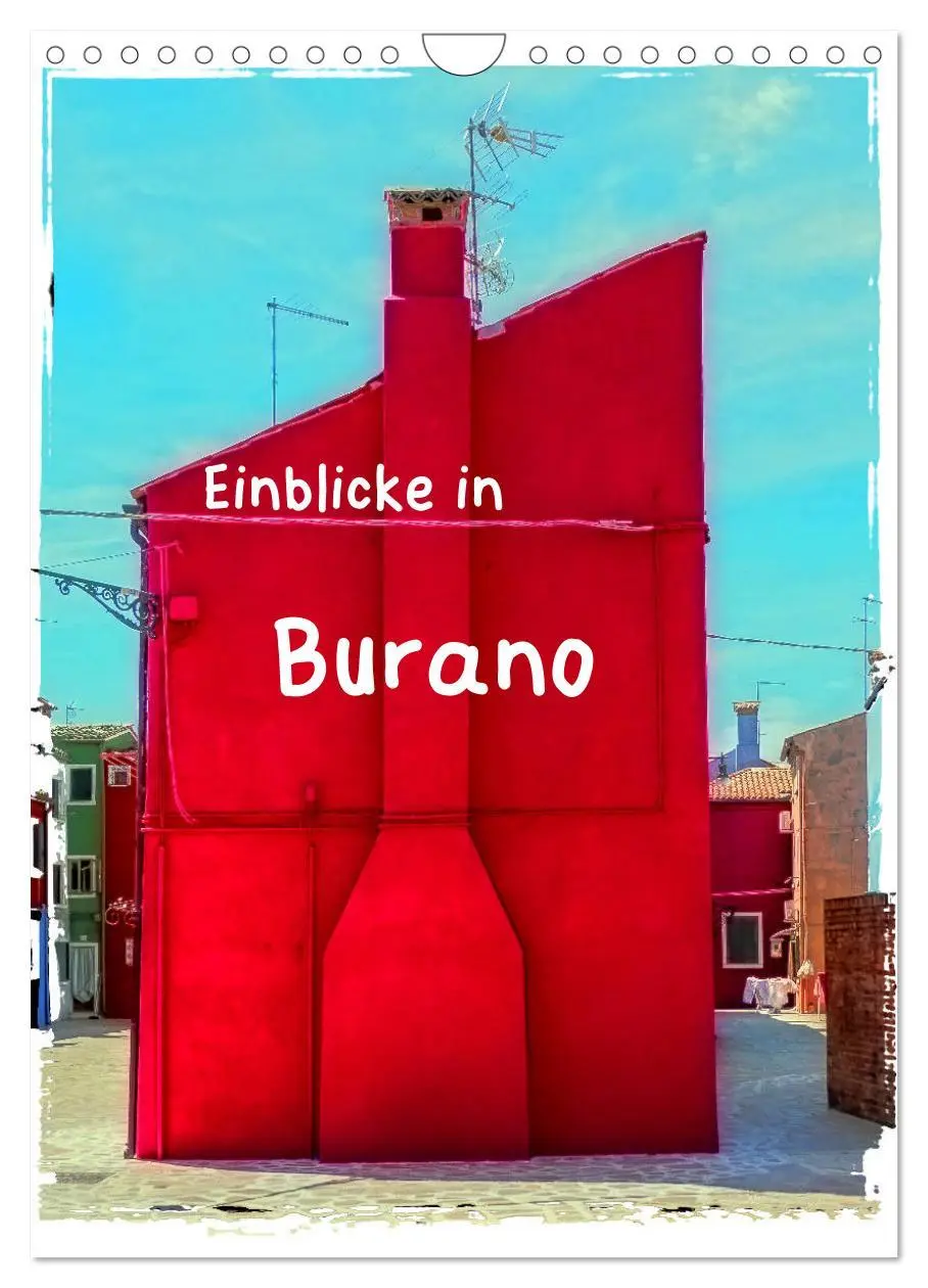 Cover: 9783516403084 | Einblicke in Burano (Wandkalender 2026 DIN A4 hoch), CALVENDO...